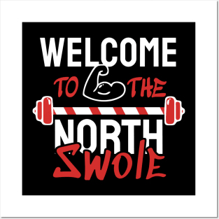 Welcome To The North Swole Posters and Art